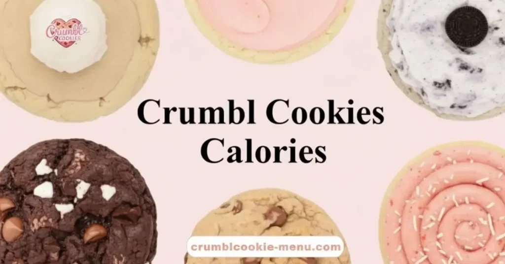Crumbl Cookie Calories